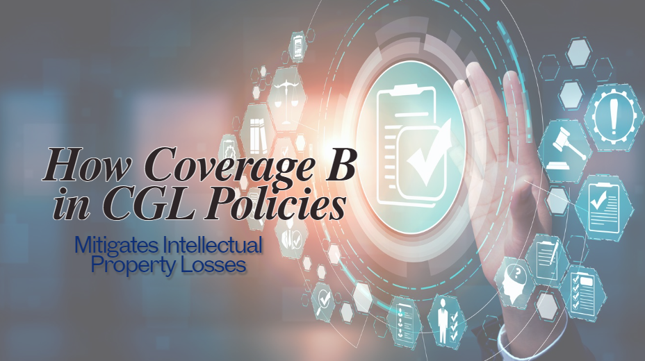 How Coverage B in CGL Policies Mitigates Intellectual Property Losses - Stevens Law Group