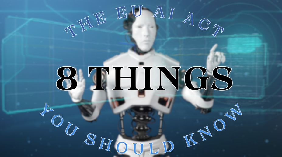 The EU AI Act 8 Things Startups Should Know - Stevens Law Group