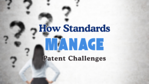 How Standards Manage Patent Challenges - Stevens Law Group