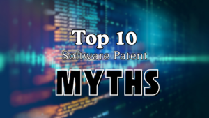 Top 10 Software Patent Myths - Stevens Law Group