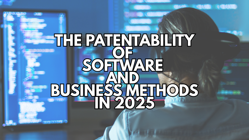 The Patentability of Software and Business Methods in 2025 - Stevens Law Group