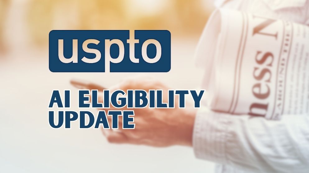 USPTO's AI Eligibility Update - Stevens Law Group