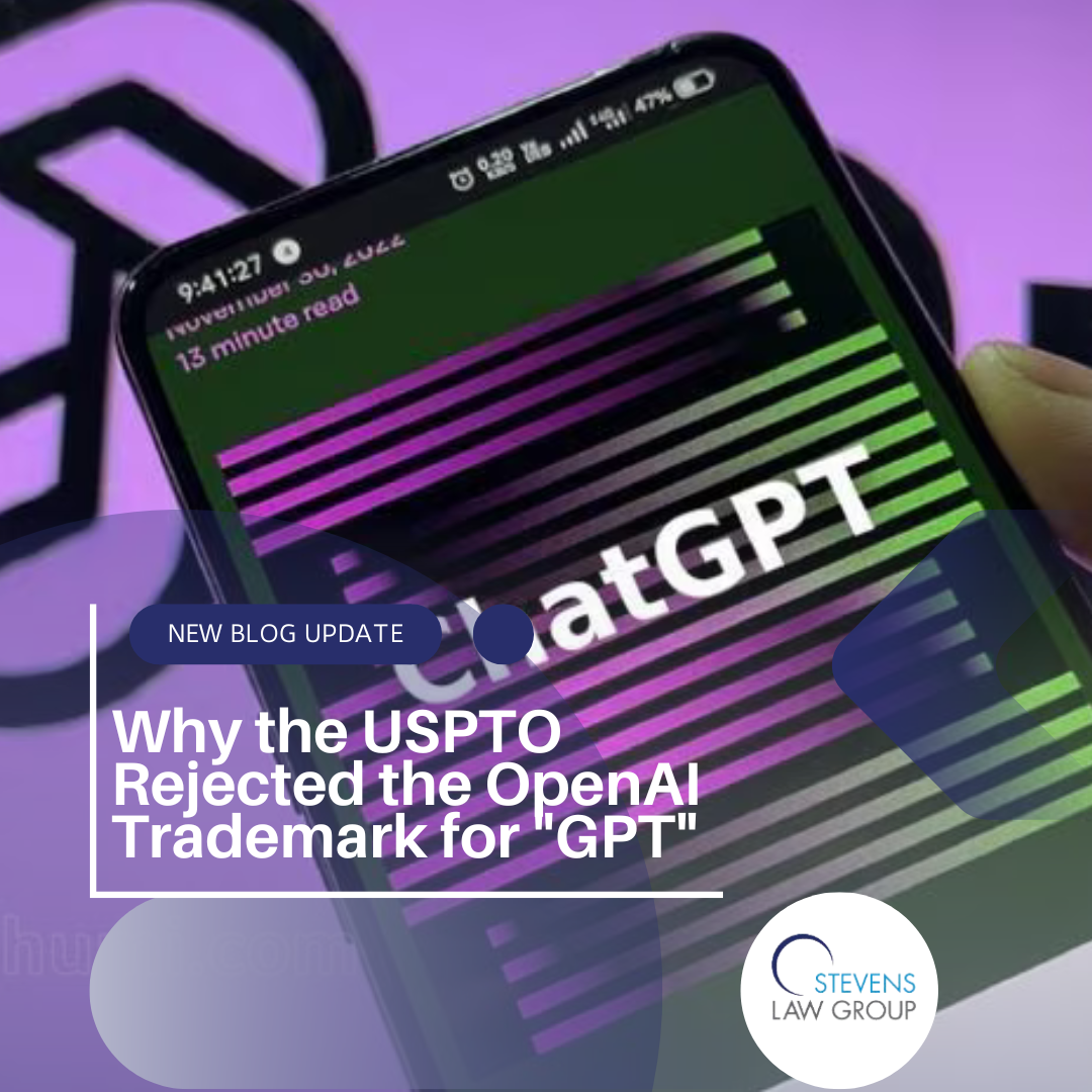 Why the USPTO Rejected the OpenAI Trademark for "GPT" - Stevens Law Group