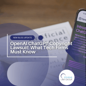 OpenAI ChatGPT Copyright Lawsuit What Tech Firms Must Know - Stevens Law Group
