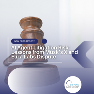 AI Agent Litigation Risk Lessons from Musk’s X and Eliza Labs Dispute - Stevens Law Group