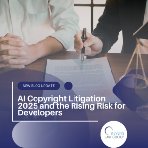 AI Copyright Litigation 2025 and the Rising Risk for Developers - Stevens Law Group