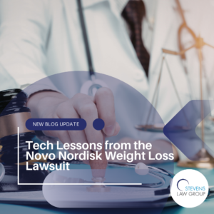 Tech Lessons from the Novo Nordisk Weight Loss Lawsuit - Stevens Law Group