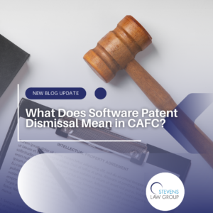 What Does Software Patent Dismissal Mean in CAFC - Stevens Law Group